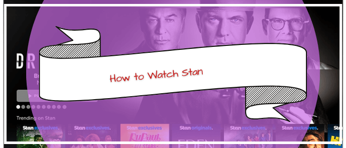 How-to-Watch-Stan-in-new-zealand