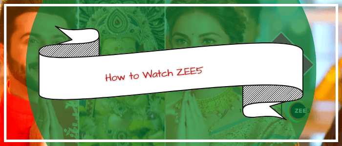 How-to-Watch-ZEE5