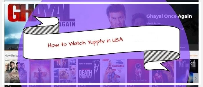 How-to-Watch-Yupptv-in-USA