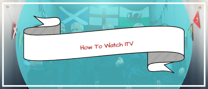 How-To-Watch-ITV-outside-UK