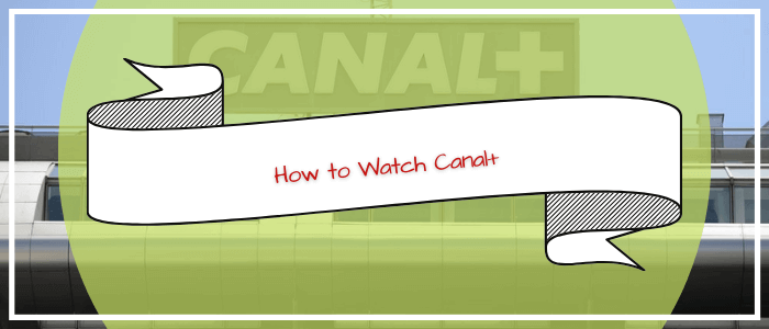 How-to-Watch-Canal-in-ireland