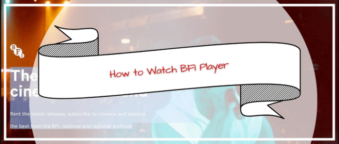 How to watch BFI Player in Australia