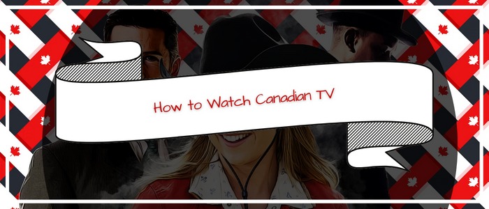 how-to-watch-canadian-tv-in-ireland