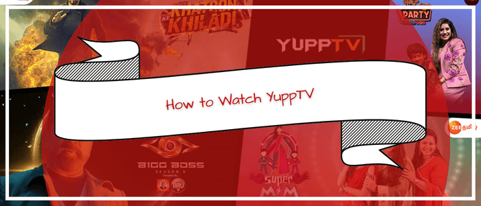 How to watch YuppTV in Canada