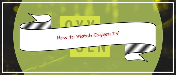 watch-oxygen-tv-in-australia