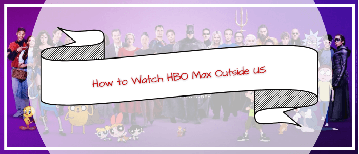 HBO Max outside US