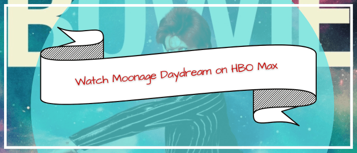 how-to-watch-moonage-daydream-on-hbo-max-in-Australia