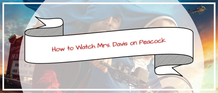 Watch Mrs. Davis (2023) Streaming Online