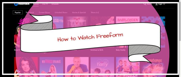 How to Watch Freeform Outside US