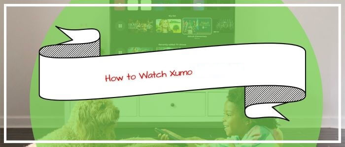 How-to-Watch-Xumo-in-Australia