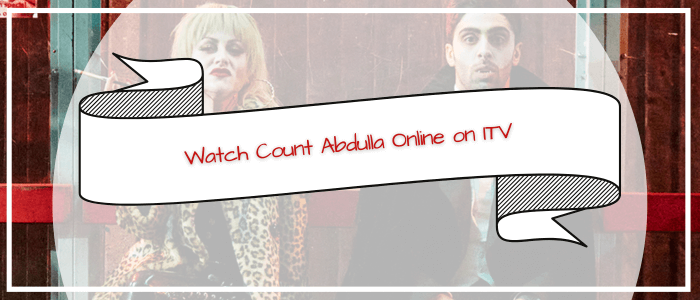 Watch Count Abdulla online free Outside UK on ITV