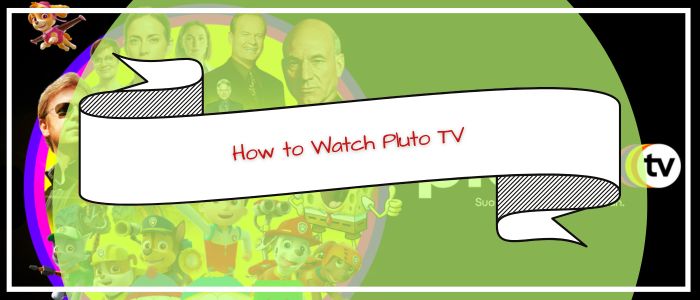 How to Watch Pluto TV Outside US