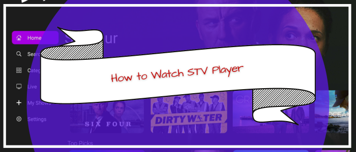 how-to-watch-stv-player-in-usa