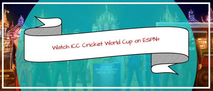 How-to-Watch-ICC-Cricket-World-Cup-on-ESPN-Plus-in-UK