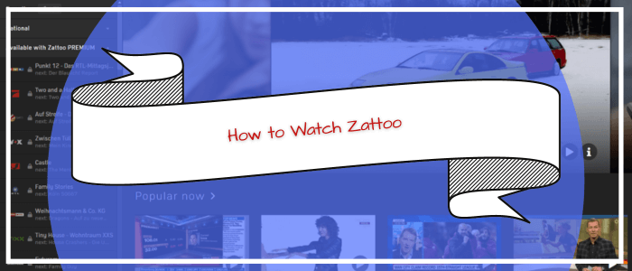 How to Watch Zattoo in Australia