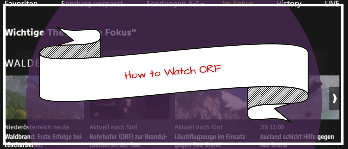 How to Watch ORF in Canada