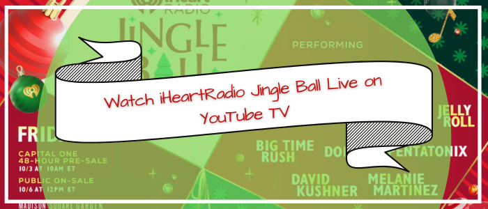 watch-iHeartRadio-jingle-ball-on-youtube-tv-outside-usa