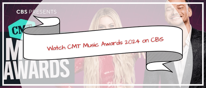 watch-CMT-music-awards-2024-on-CBS-in-new-zealand