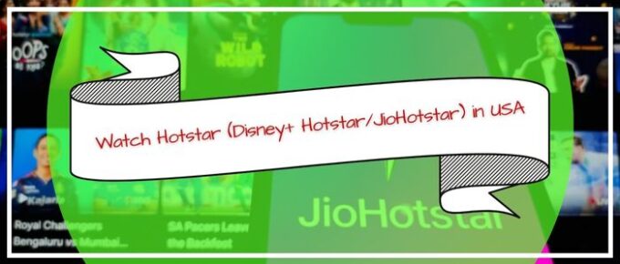 Watch Hotstar (Disney+ HotstarJioHotstar) in USA
