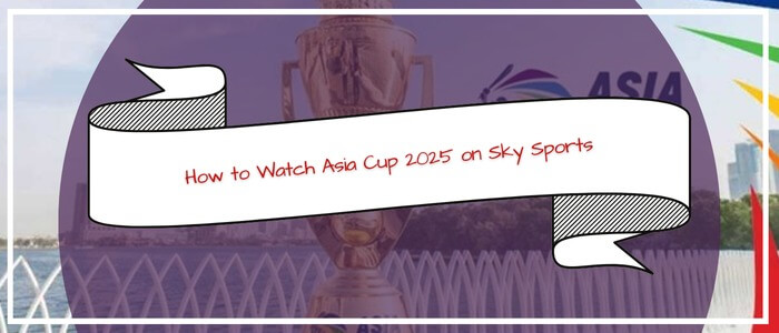 How to Watch Asia Cup 2025 on Sky Sports in Nigeria