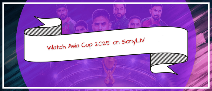 Watch Asia Cup 2025 on SonyLIV in Singapore